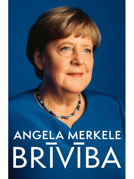 Brīvība. Angela Merkele
