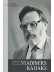Vladimirs Kaijaks. Personība un daiļrade Vladimirs Kaijaks. Personība un daiļrade