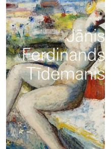 Jānis Ferdinands Tīdemanis. Latvijas mākslas klasika