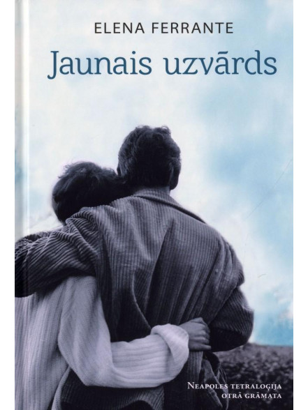 Jaunais uzvārds. Neapoles tetraloģija II Jaunais uzvārds. Neapoles tetraloģija II