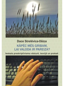 Kāpēc mēs gribam, lai valoda ir pareiza?