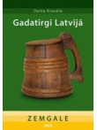 Gadatirgi Latvijā. Zemgale  Gadatirgi Latvijā. Zemgale