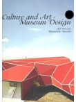 Culture and Art: Museum Design Culture and Art: Museum Design