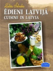 Ēdieni Latvijā. Cuisine in Latvia