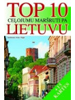 Top 10 ceļojumu maršruti pa Lietuvu + 15 kartes