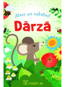Atver un ieskaties! Dārzā