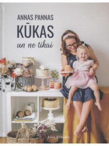 Annas Pannas kūkas un ne tikai Annas Pannas kūkas un ne tikai
