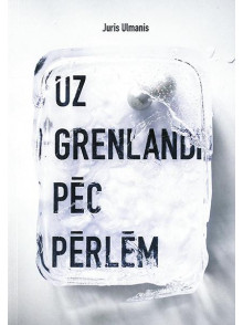 Uz Grenlandi pēc pērlēm Uz Grenlandi pēc pērlēm