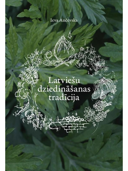 Latviešu dziedināšanas tradīcija Latviešu dziedināšanas tradīcija