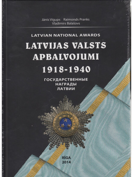 Latvijas valsts apbalvojumi 1918-1940 Latvijas valsts apbalvojumi 1918-1940