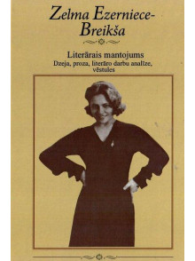 Zelma Ezerniece-Breikša. Literārais mantojums