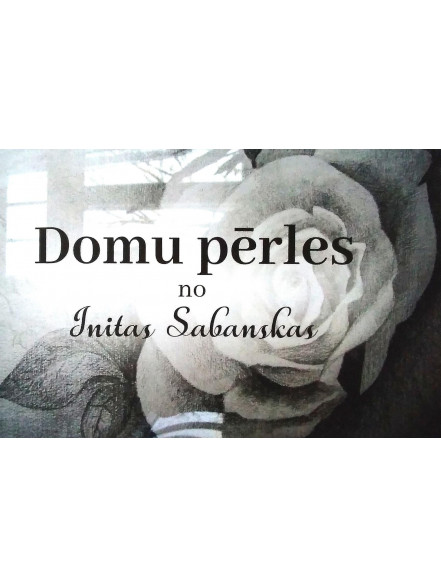 Domu pērles no Initas Sabanskas