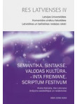 Res Latvieneses IV. Semantika. Sintakse Res Latvieneses IV. Semantika. Sintakse