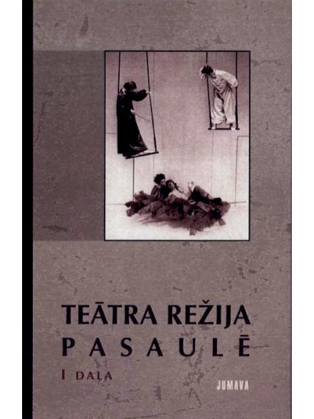Teātra režija pasaulē 1.daļa  Teātra režija pasaulē 1.daļa