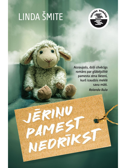 Jēriņu pamest nedrīkst