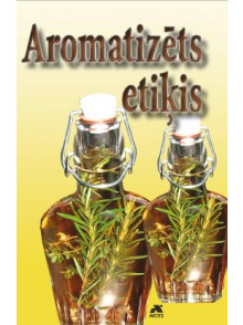 Aromatizēts etiķis  Aromatizēts etiķis