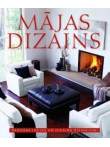 Mājas dizains. Radošas idejas un dizaina risinājumi