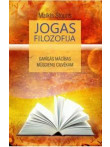 Jogas filozofija. Garīgās mācības mūsdienu cilvēkam Jogas filozofija. Garīgās mācības mūsdienu cilvēkam