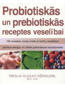 Probiotiskās un prebiotiskās receptes veselībai