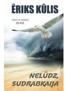 Nelūdz, sudrabkaija. Stāsti un noveles Nelūdz, sudrabkaija. Stāsti un noveles