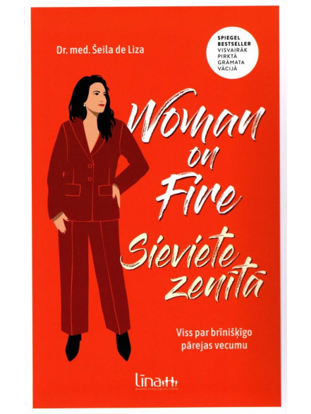 Woman on Fire. Sieviete zenītā