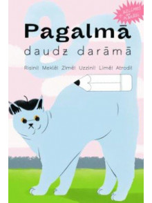 Pagalmā daudz darāmā