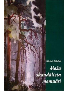 Meža skandālistu memuāri 