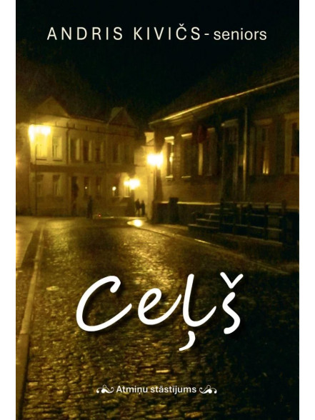 Ceļš. Atmiņu stāstījums