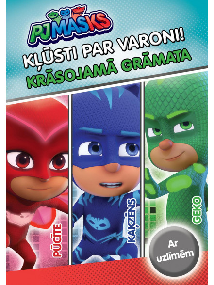 PJMASKS. Kļūsti par varoni! Krāsojamā grāmata. Ar uzlīmēm PJMASKS. Kļūsti par varoni! Krāsojamā grāmata. Ar uzlīmēm
