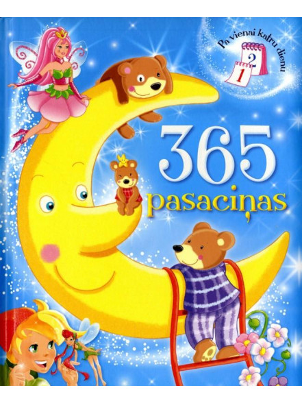 365 pasaciņas. Pa vienai katru dienu 365 pasaciņas. Pa vienai katru dienu