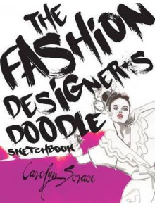 THe Fashion Designers Doodle Sketchbook.