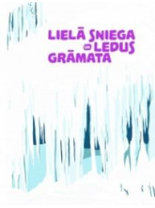 Lielā sniega un ledus grāmata Lielā sniega un ledus grāmata