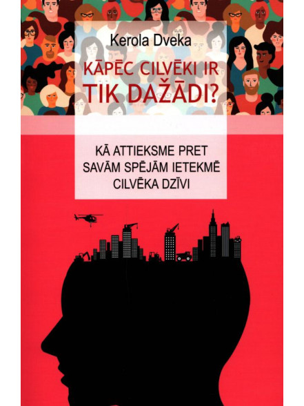 Kāpēc cilvēki ir tik dažādi?