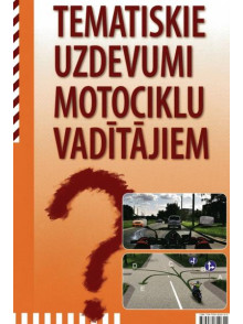 Tematiskie uzdevumi motociklu vadītājiem LV