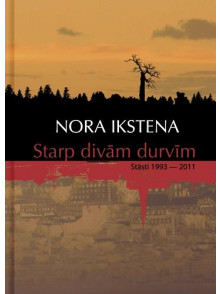Starp divām durvīm Stāsti 1993-2011