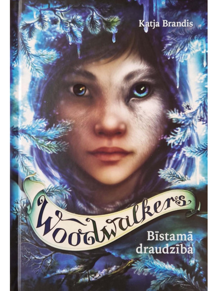 Woodwalkers. Bīstamā draudzība