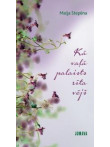 Kā vaļā palaists rīta vējš  Kā vaļā palaists rīta vējš