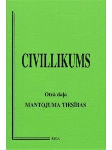 Civillikums 2.daļa. Mantojuma tiesības Civillikums 2.daļa. Mantojuma tiesības