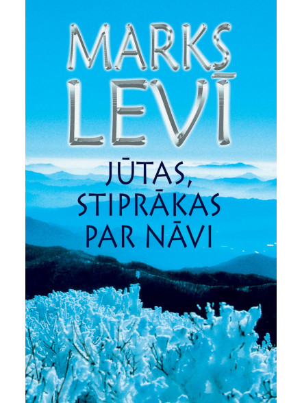 Jūtas, stiprākas par nāvi  Jūtas, stiprākas par nāvi