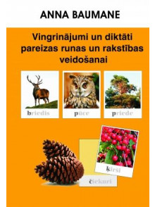 Vingrinājumi un diktāti pareizas runas un rakstības veidošanai Vingrinājumi un diktāti pareizas runas un rakstības veidošanai