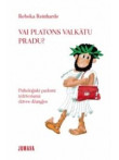 Vai Platons valkātu Pradu? Vai Platons valkātu Pradu?