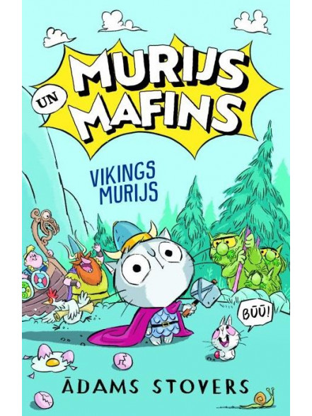 Murijs un Mafins. Vikings Murijs Murijs un Mafins. Vikings Murijs