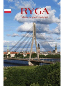 Ryga. Miasto na granicy tysiacleci