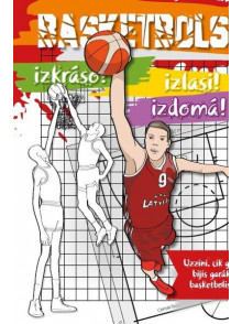 Basketbols. Izkrāso! Izlasi! Izdomā!