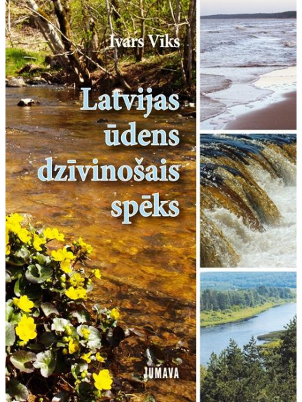 Latvijas ūdens dzīvinošais spēks