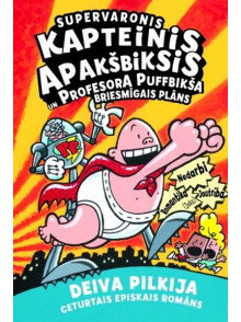 Supervaronis Kapteinis Apakšbiksis IV un Profesora Puffbikša briesmīgais plāns