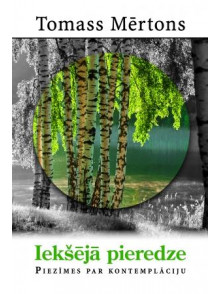 Iekšējā pieredze. Piezīmes par kontemplāciju Iekšējā pieredze. Piezīmes par kontemplāciju