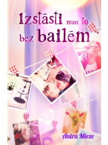 Izstāsti man to bez bailēm  Izstāsti man to bez bailēm