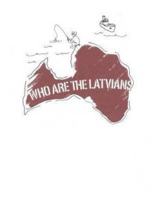 Who are the Latvians. A selflook Who are the Latvians. A selflook