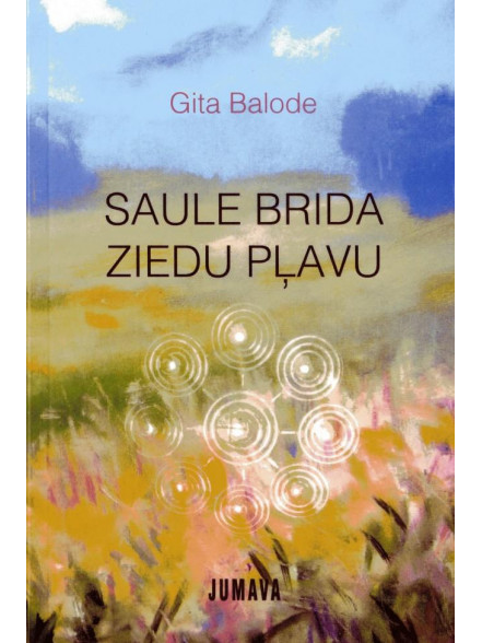 Saule brida ziedu pļavu. Tautasdziesmas Saule brida ziedu pļavu. Tautasdziesmas
